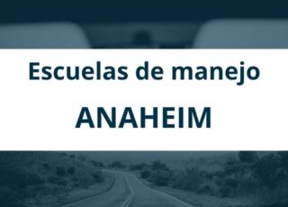 Escuelas de manejo en Anaheim