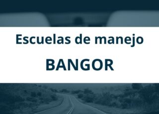 Escuelas de manejo en Bangor